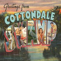 Greetings from Cottondale Swamp